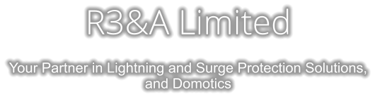 R3&A Limited   Your Partner in Lightning and Surge Protection Solutions, and Domotics